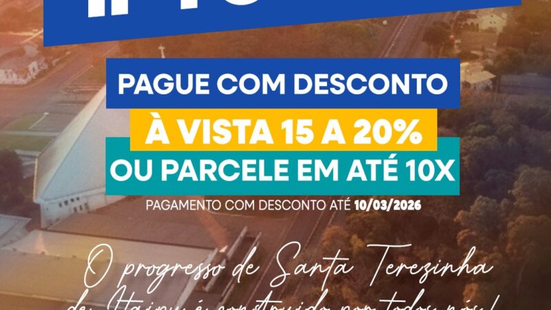 Santa Terezinha de Itaipu lança IPTU 2026, com descontos de 15% a 20%, à vista